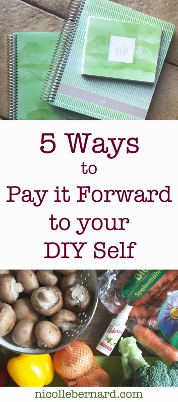 5 Ways to pay it forward to your DIY self